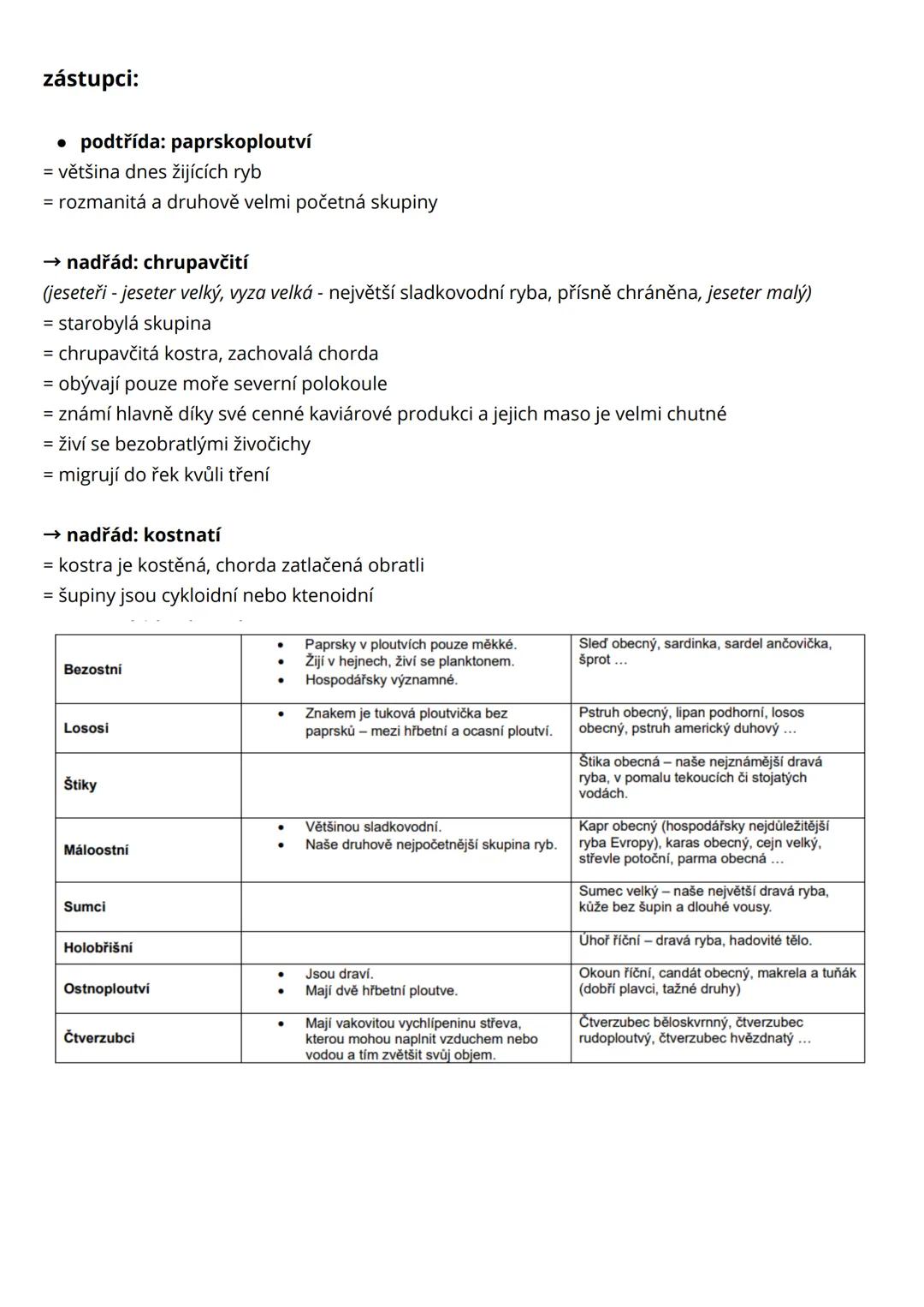 # ryby, obojživelníci
obratlovci
= přizpůsobeni nejrůznějším životním podmínkám - od mořských hlubin přes pevninské
ekosystémy až po vzduš