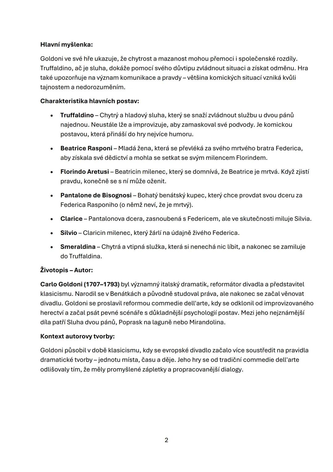 Obsah:
CARLO GOLDONI - SLUHA DVOU PÁNŮ
Hra Sluha dvou pánů (Il servitore di due padroni) je jednou z nejznámějších komedií Carla
Goldoniho