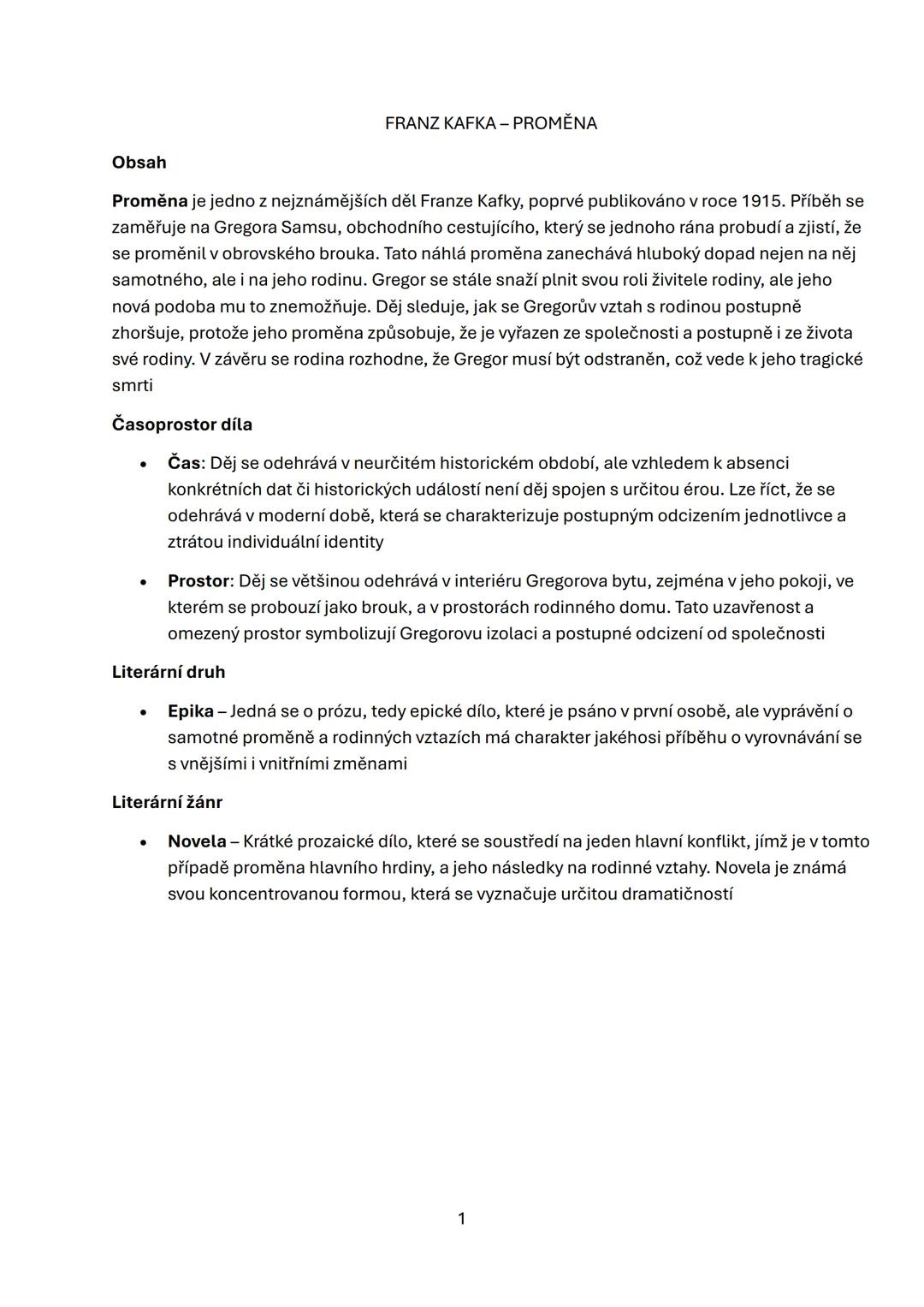 --- OCR Start ---
Obsah
FRANZ KAFKA - PROMĚNA
Proměna je jedno z nejznámějších děl Franze Kafky, poprvé publikováno v roce 1915. Příběh se
z