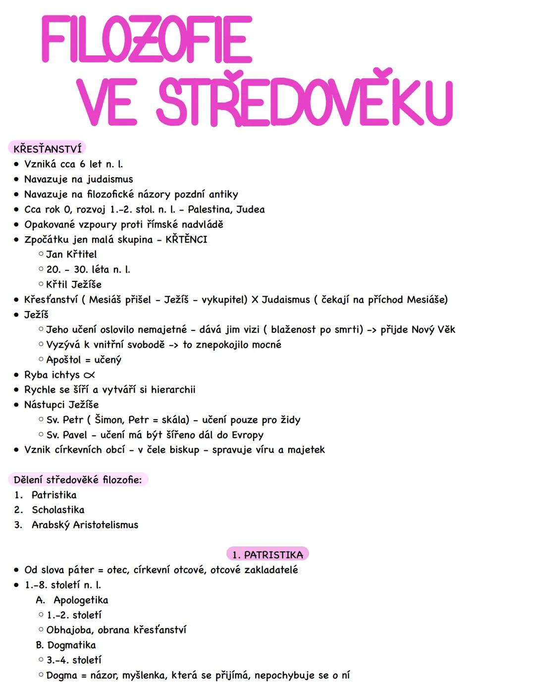 FILOZOFIE
VE STŘEDOVĚKU
KŘESŤANSTVÍ
• Vzniká cca 6 let n. l.
• Navazuje na judaismus
• Navazuje na filozofické názory pozdní antiky
• Cca ro