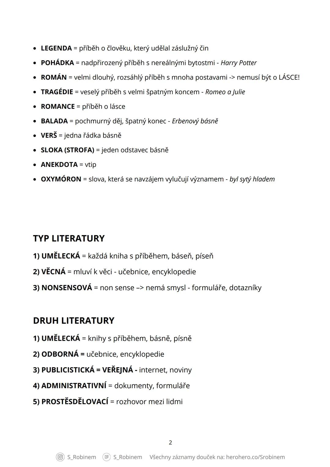 # LITERATURA
SLOVNÍČEK POJMŮ
- ANTONYMUM = slovo opačného významu -> černý x bílý
- SYNONYMUM = slovo podobného významu -> dům // barák
-