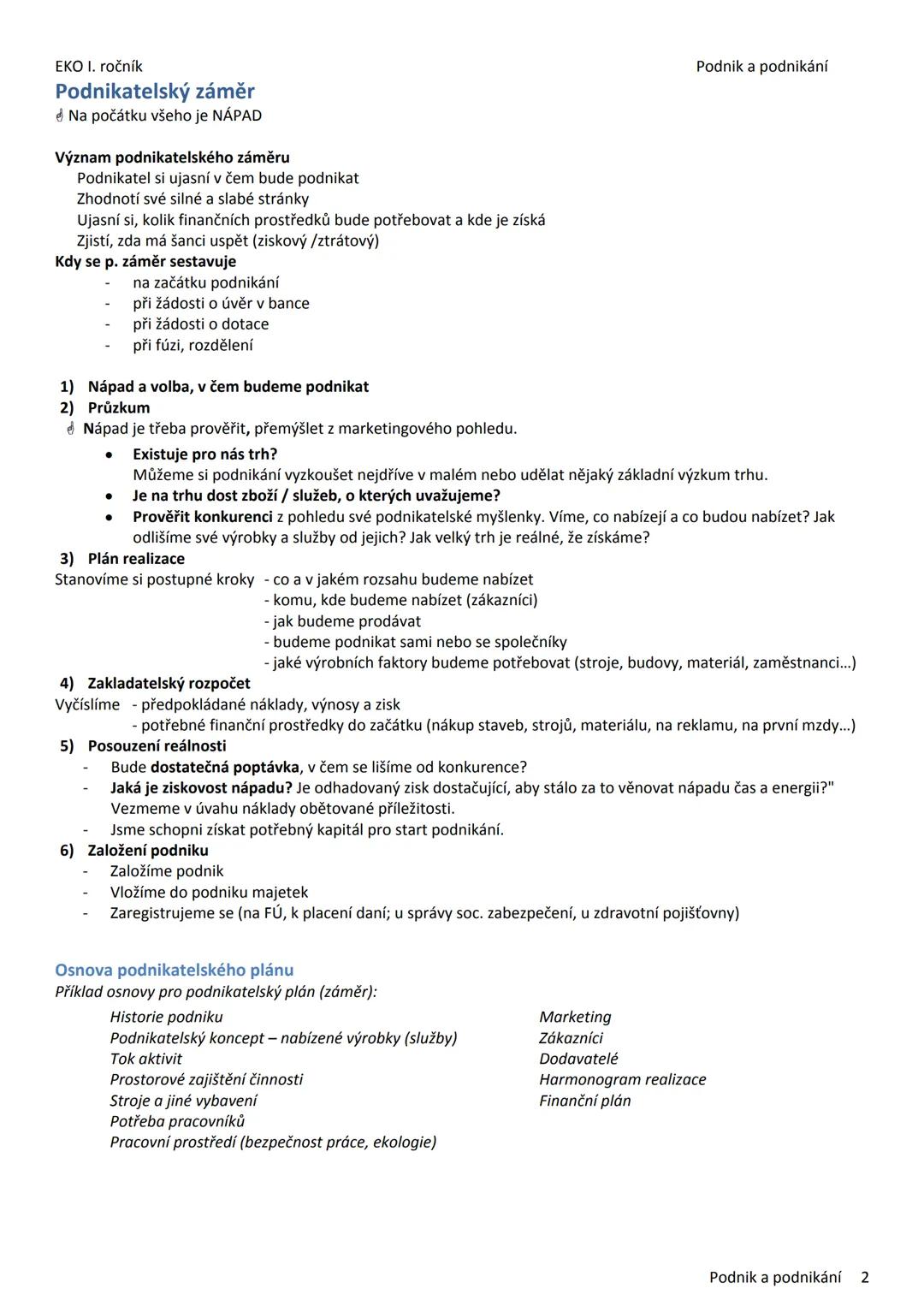 --- OCR Start ---
EKO I. ročník
Podnik a podnikání
2 PODNIK A PODNIKÁNÍ
Podnikání
Podnikání je: - soustavná činnost (pravidelně, opakovaně),