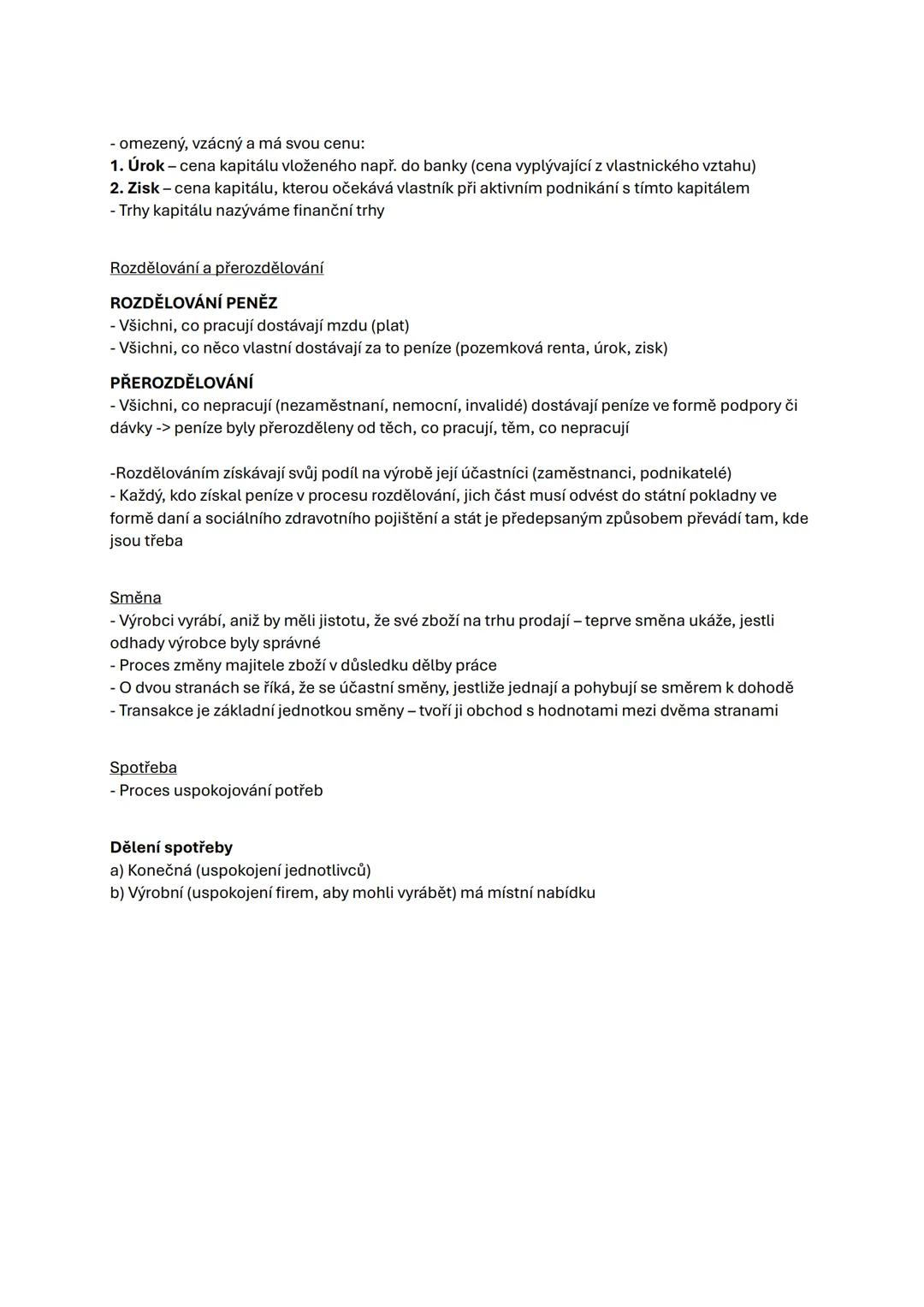 # 1. Hospodářský proces
Fáze hospodářského procesu
1. Výroba
2. Rozdělování a přerozdělování
3. Směna
4. spotřeba
Výroba
- Statky převážně