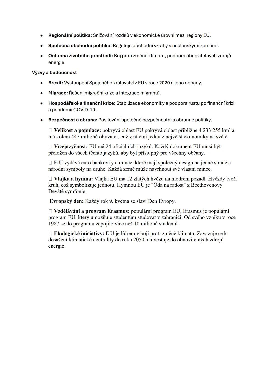# 20. Evropská unie
Evropská unie vznikla jako reakce na devastující důsledky dvou světových válek a byla
inspirována potřebou zajistit trva