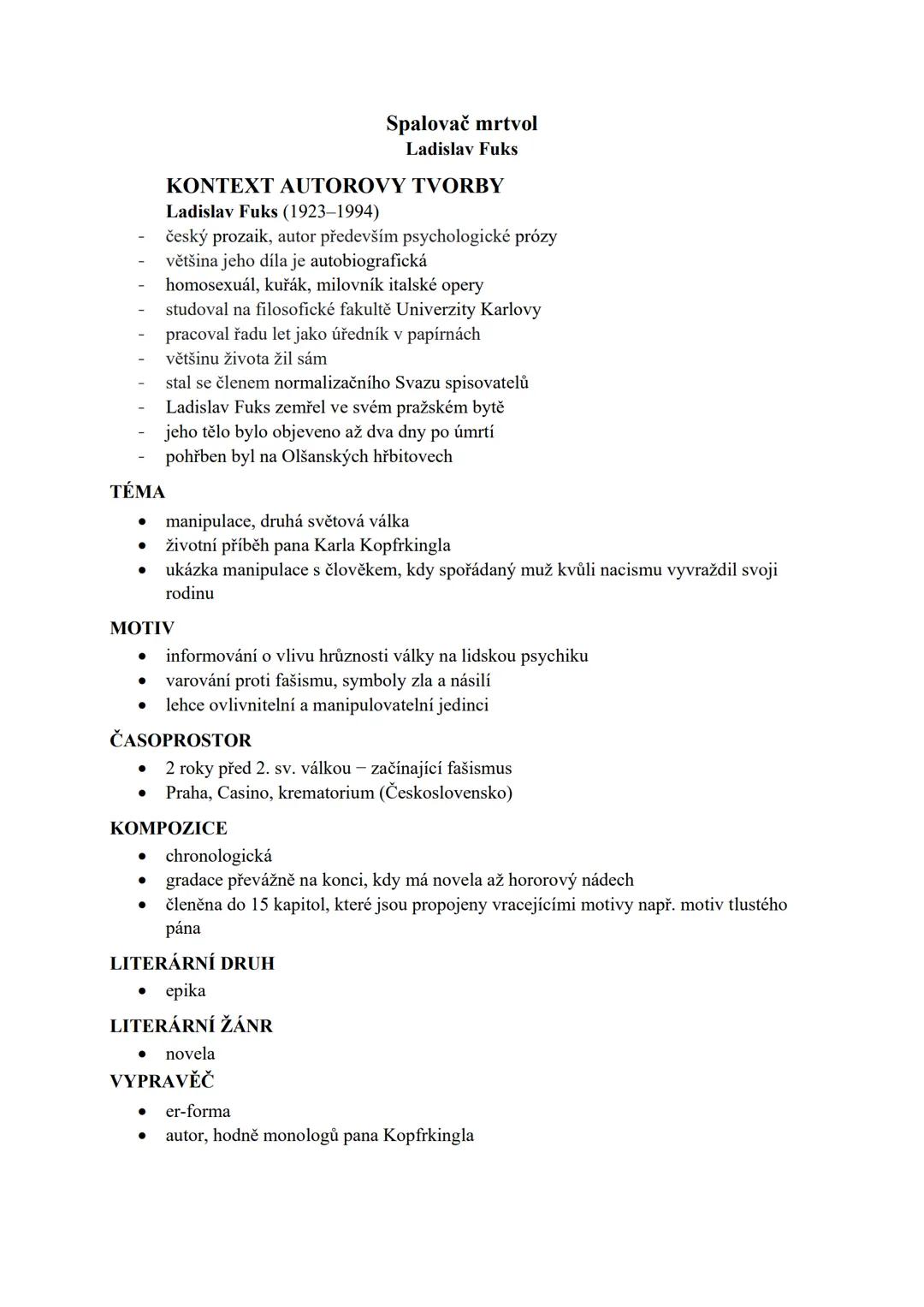 --- OCR Start ---
TÉMA
Spalovač mrtvol
Ladislav Fuks
KONTEXT AUTOROVY TVORBY
Ladislav Fuks (1923-1994)
český prozaik, autor především psycho