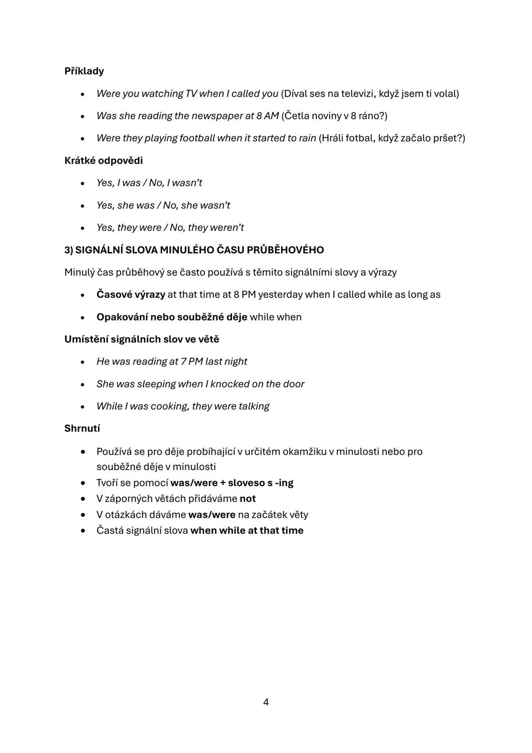 # MINULÝ ČAS PRŮBĚHOVÝ (PAST CONTINUOUS TENSE)
Minulý čas průběhový Past Continuous se používá k vyjádření děje, který probíhal v
určitém ok