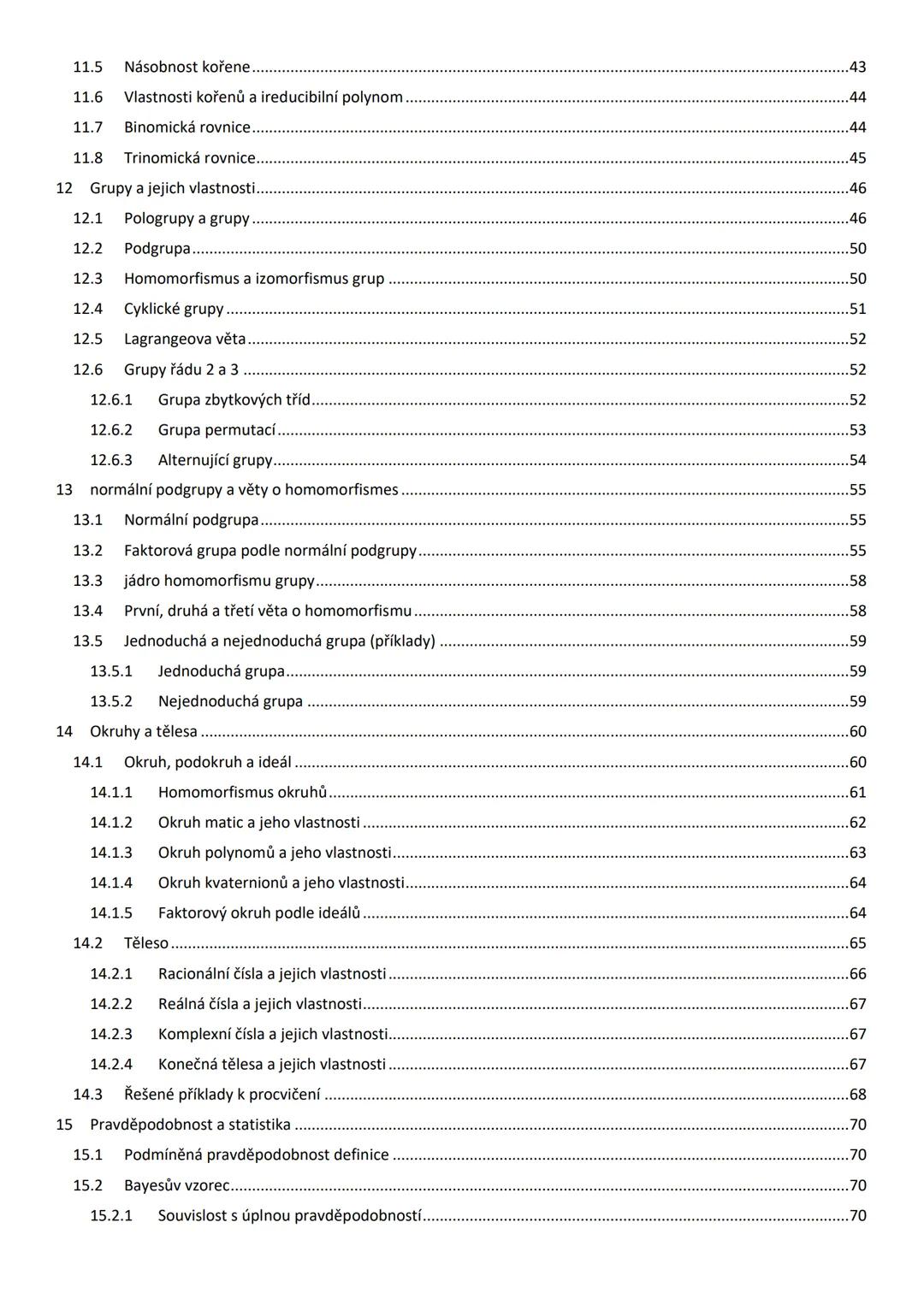 # ŠTÁTNICOVÉ OTÁZKY
# MATEMATIKA
BAKALÁRSKE ŠTÚDIUM MATEMATIKY SE ZAMERENIEM NA VZDELÁVANÍ
FRAJERI Obsah
1 Základy matematické analýzy
1.1