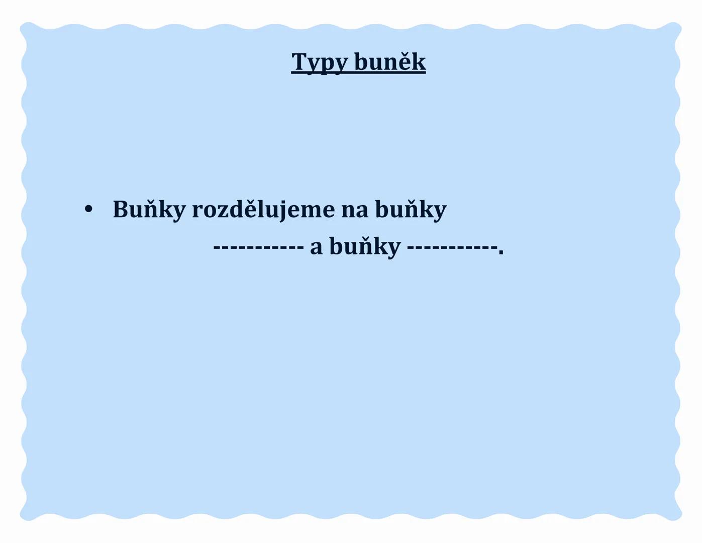 # Buňka ### Doplň tvrzení:
*   Buňka je základní stavební složka ?
*   Věda zabývající se buňkou, se nazývá:
*   Objevitelem buňky, je: