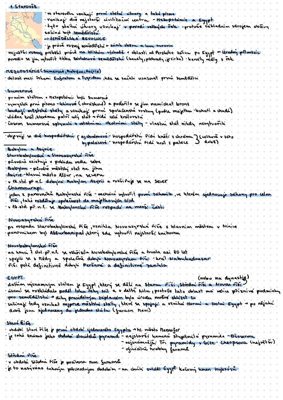 # 1.Starovek
•ve starověku vznikají první státní útvary a také písma
•vznikají dvě nejstarší civilizační centra -Mezopotamie a Egypt
tyto st