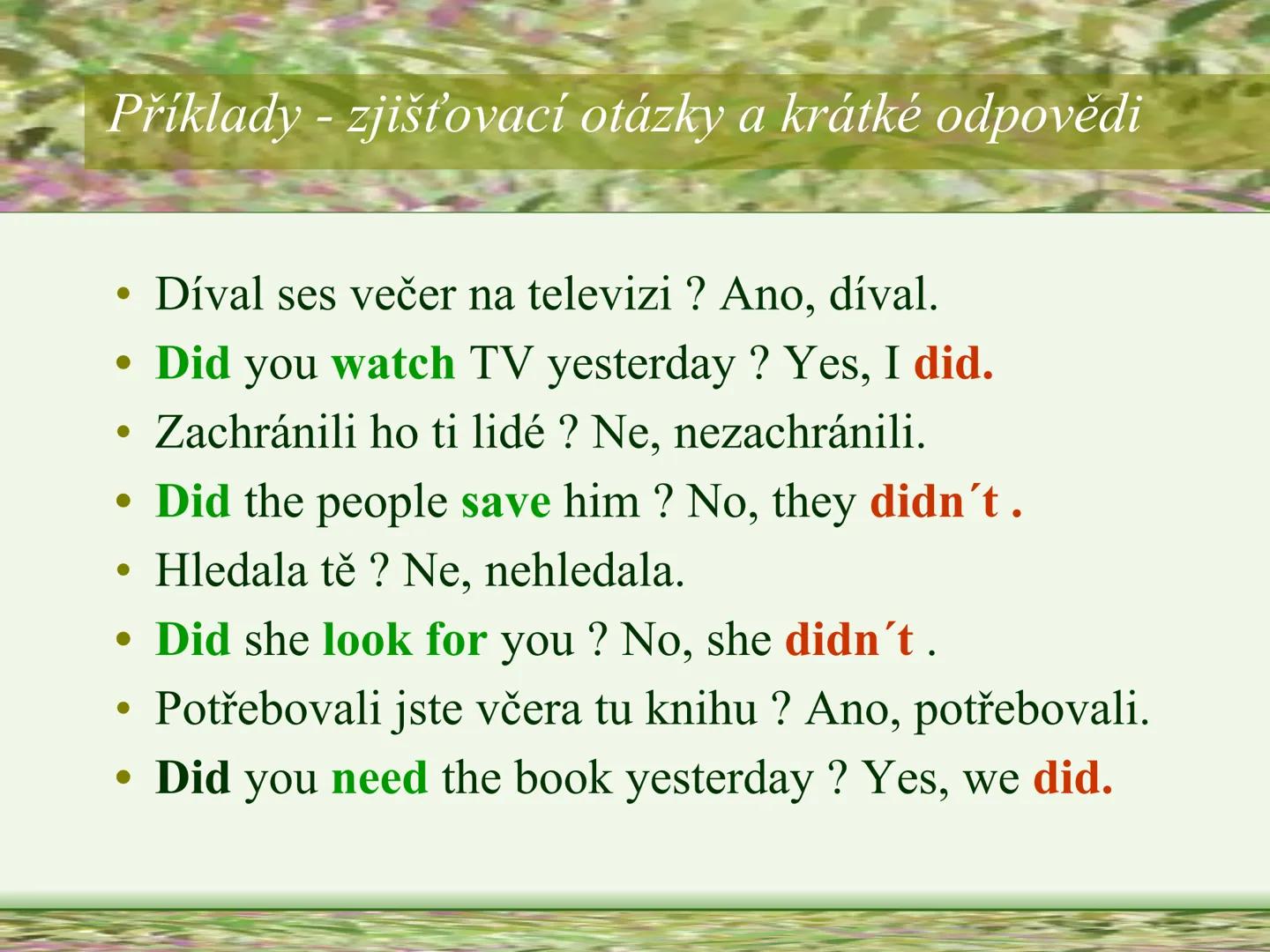 # PAST SIMPLE
# OF REGULAR VERBS
# MINULÝ ČAS PROSTÝ
# PRAVIDELNÝCH SLOVES
Vypracovala: Mgr. Silvie Reitharová --- OCR Start ---
TVOŘENÍ M