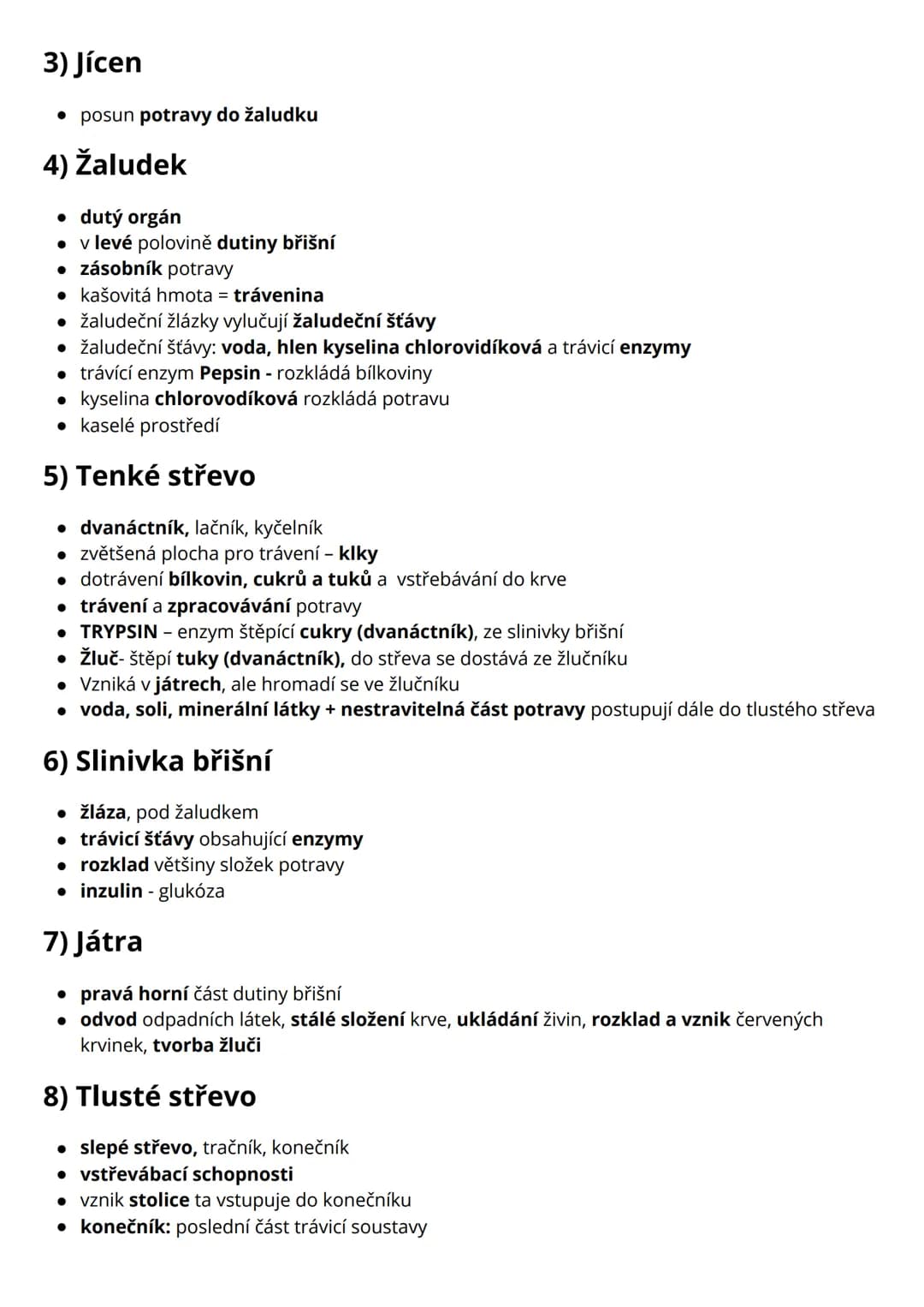 # Trávicí soustava
• řízena nervově a látkově (pomocí hormonů a nervové soustavy)
## Funkce
• příjem potravy
• mechanické a chemické zpra
