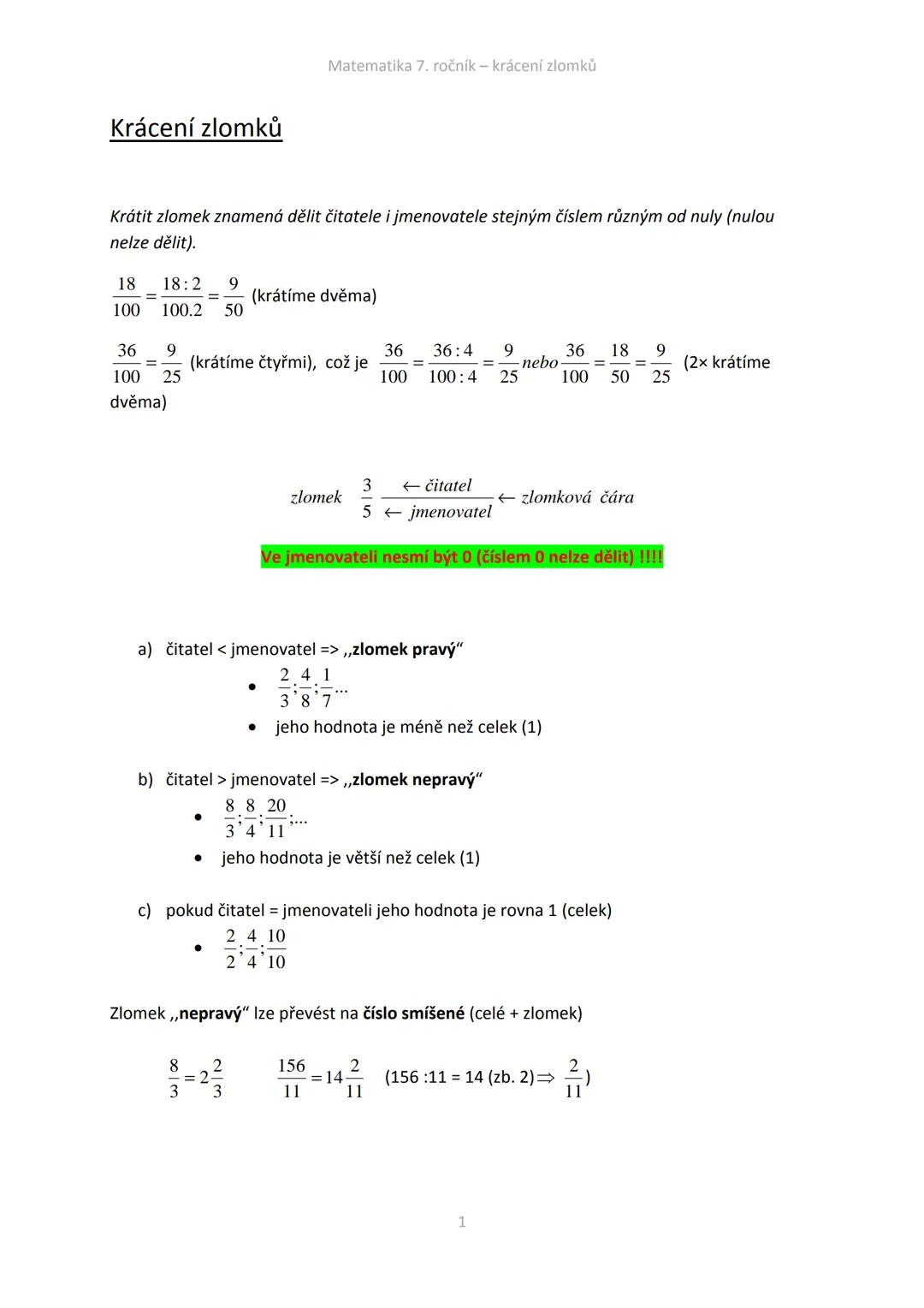 --- OCR Start ---
Krácení zlomků
Matematika 7. ročník - krácení zlomků
Krátit zlomek znamená dělit čitatele i jmenovatele stejným číslem růz