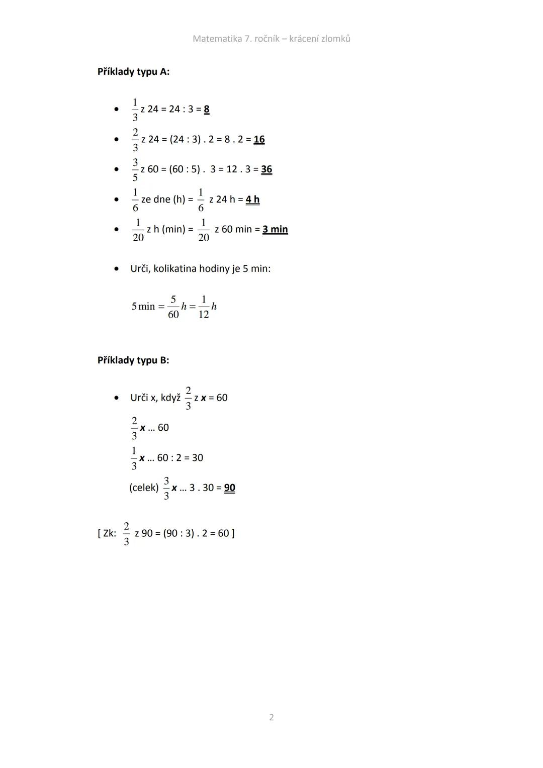 --- OCR Start ---
Krácení zlomků
Matematika 7. ročník - krácení zlomků
Krátit zlomek znamená dělit čitatele i jmenovatele stejným číslem růz
