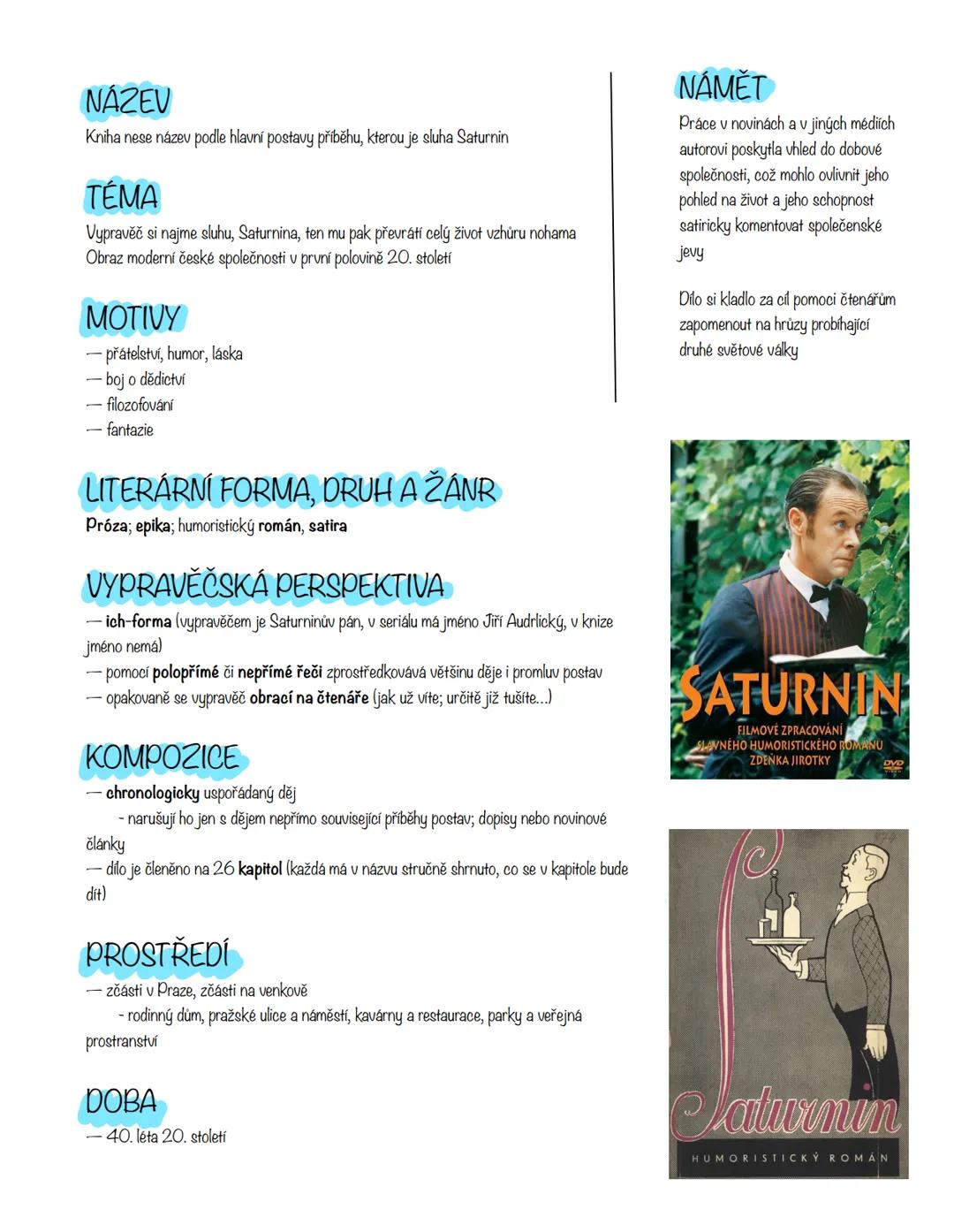 ## Saturnin
**AUTOR**
**ZDENĚK JIROTKA** (7.1.1911 - 12. 4. 2003)
- český spisovatel a fejetonista (fejeton - krátký text, kde autor nově