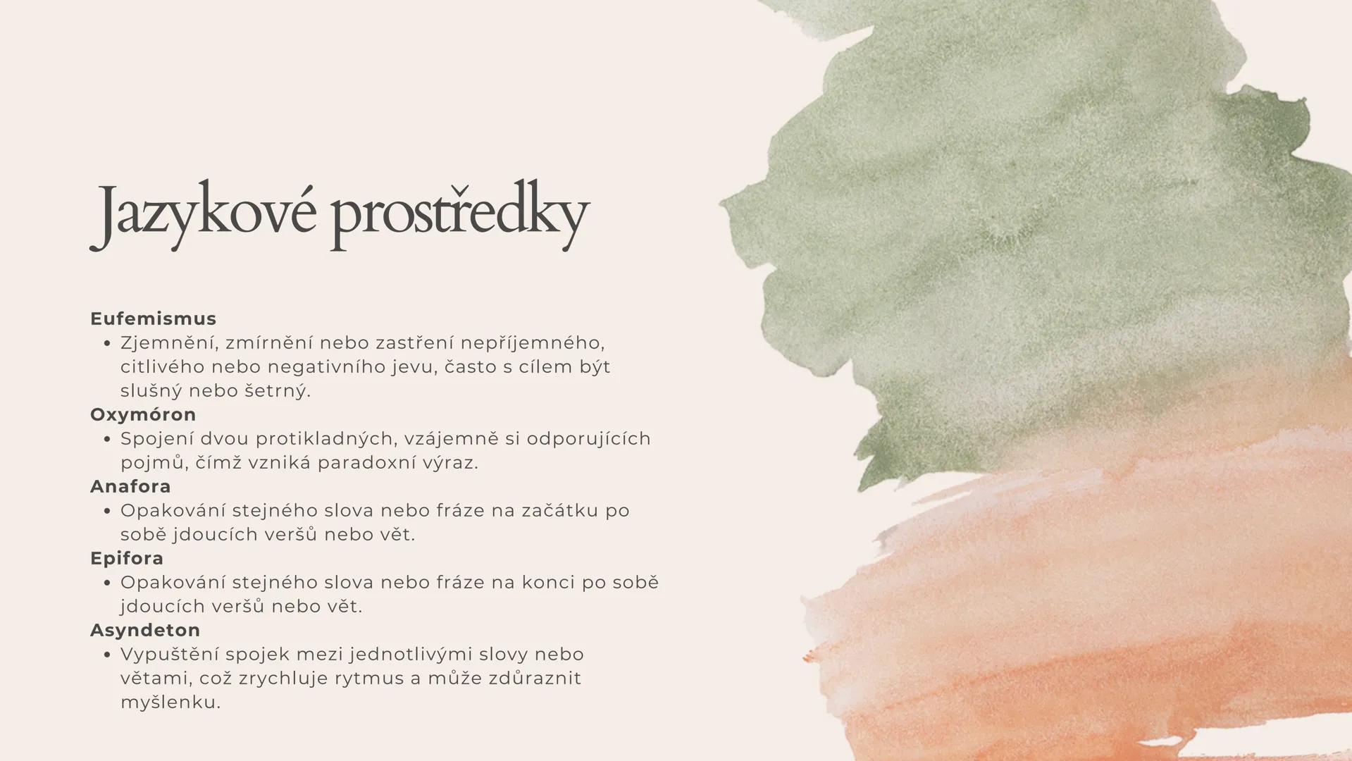 JAZYKOVÉ
PROSTŘEDKY Jazykové prostředky
Metafora
• Jazykový prostředek, který přenáší význam z jednoho
jevu na jiný na základě jejich podobn