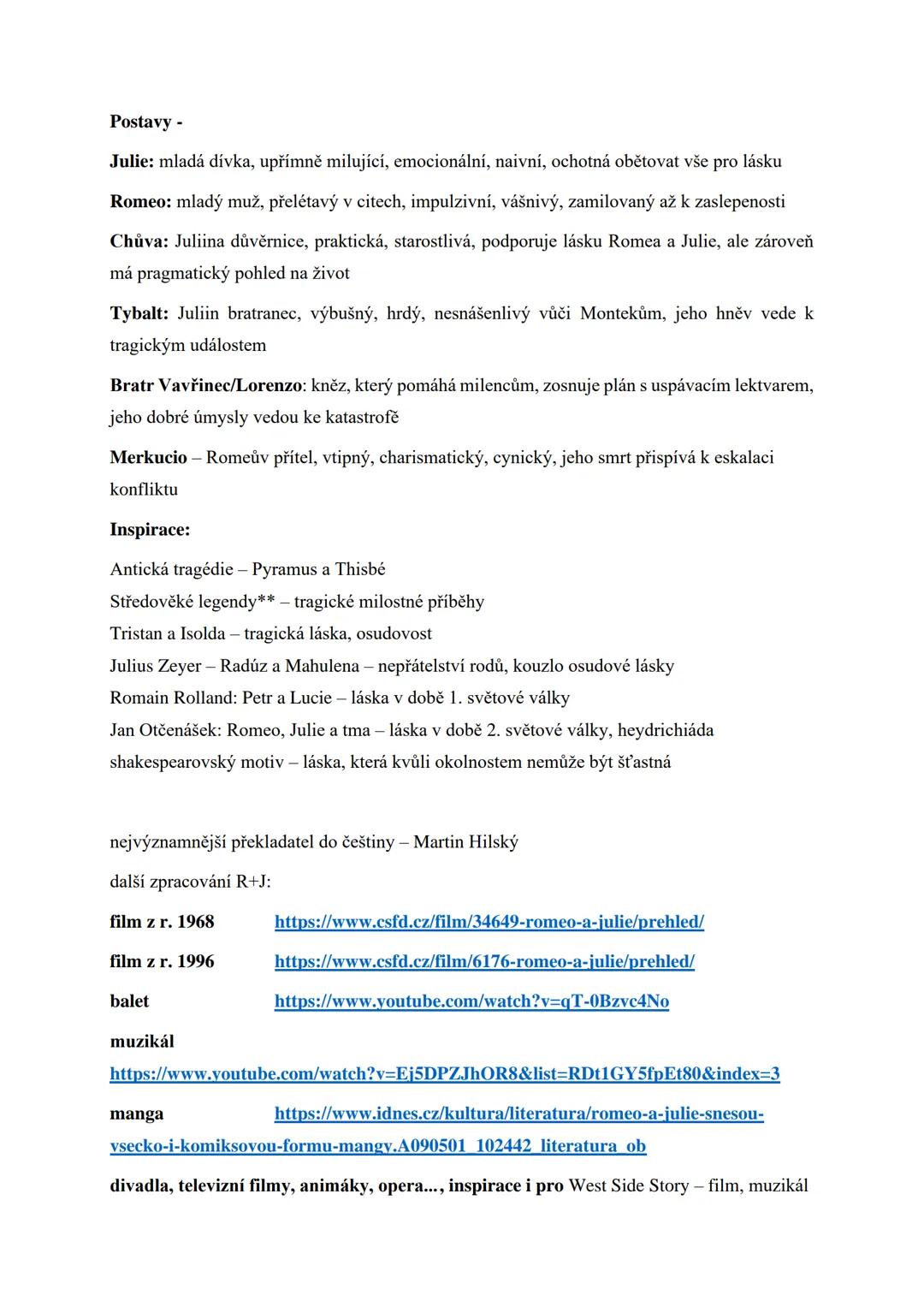 ## Romeo a Julie - William Shakespeare
Období - renesance, 2. pol. 16. století, Anglie, světová literatura
Literární druh - drama (vzor an
