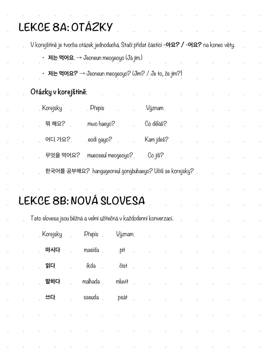 LEKCE 1: Hangul (한글) - korejská abeceda
Co je Hangul?
Hangul je korejské písmo vytvořené tak, aby bylo logické a snadné na naučení. Skládá s