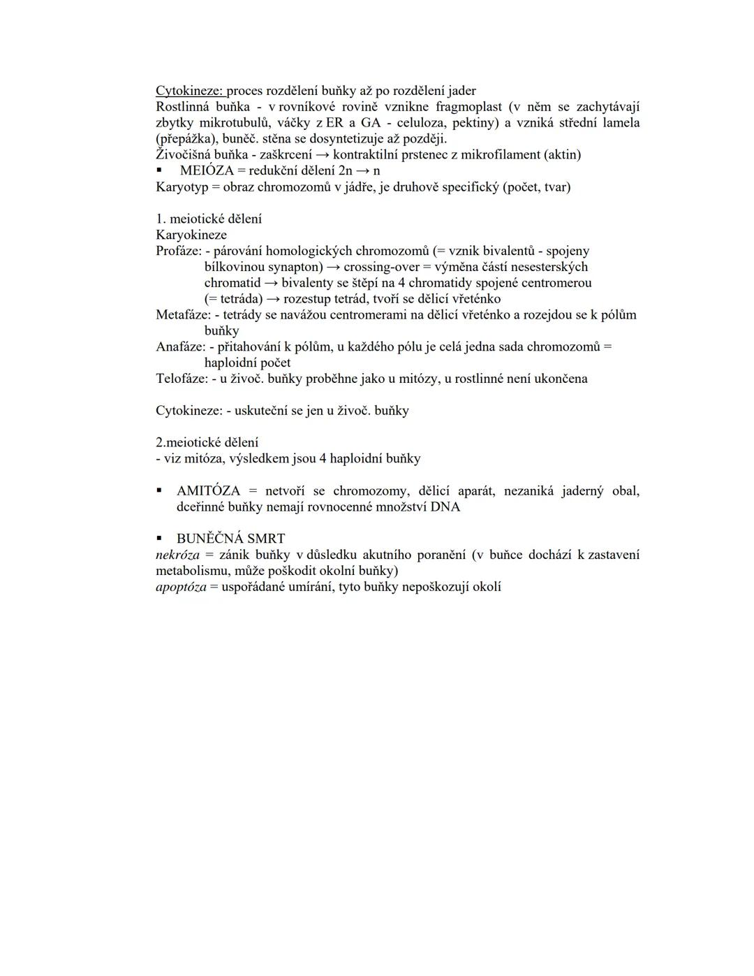 2. Životní funkce buňky
-výměna látek mezi buňkou a prostředím
-způsoby výživy buňky
-buněčný metabolismus
-buněčný cyklus
➤ Buňka = základn
