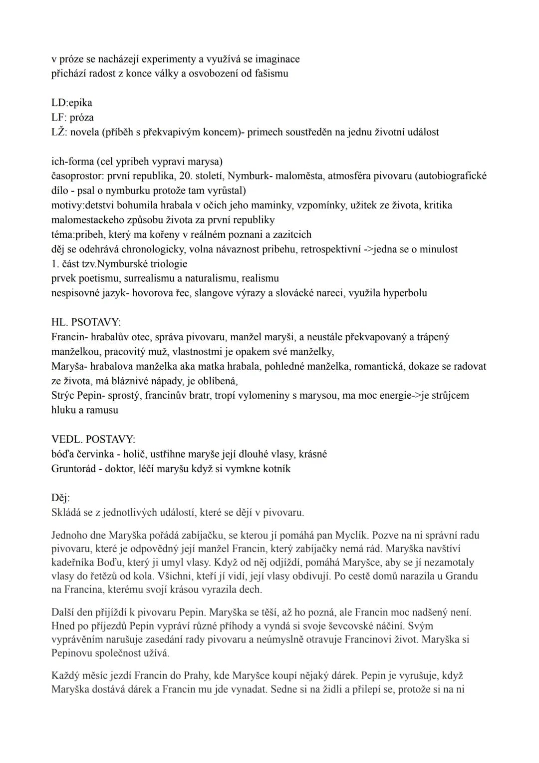 BOHUMIL HRABAL - POSTŘIŽINY
BOHUMIL HRABAL - OSTŘE SLEDOVANÉ VLAKY
O autorovi:
narozen v brně
vystudoval práva - nikdy se tomu nevěnoval vys