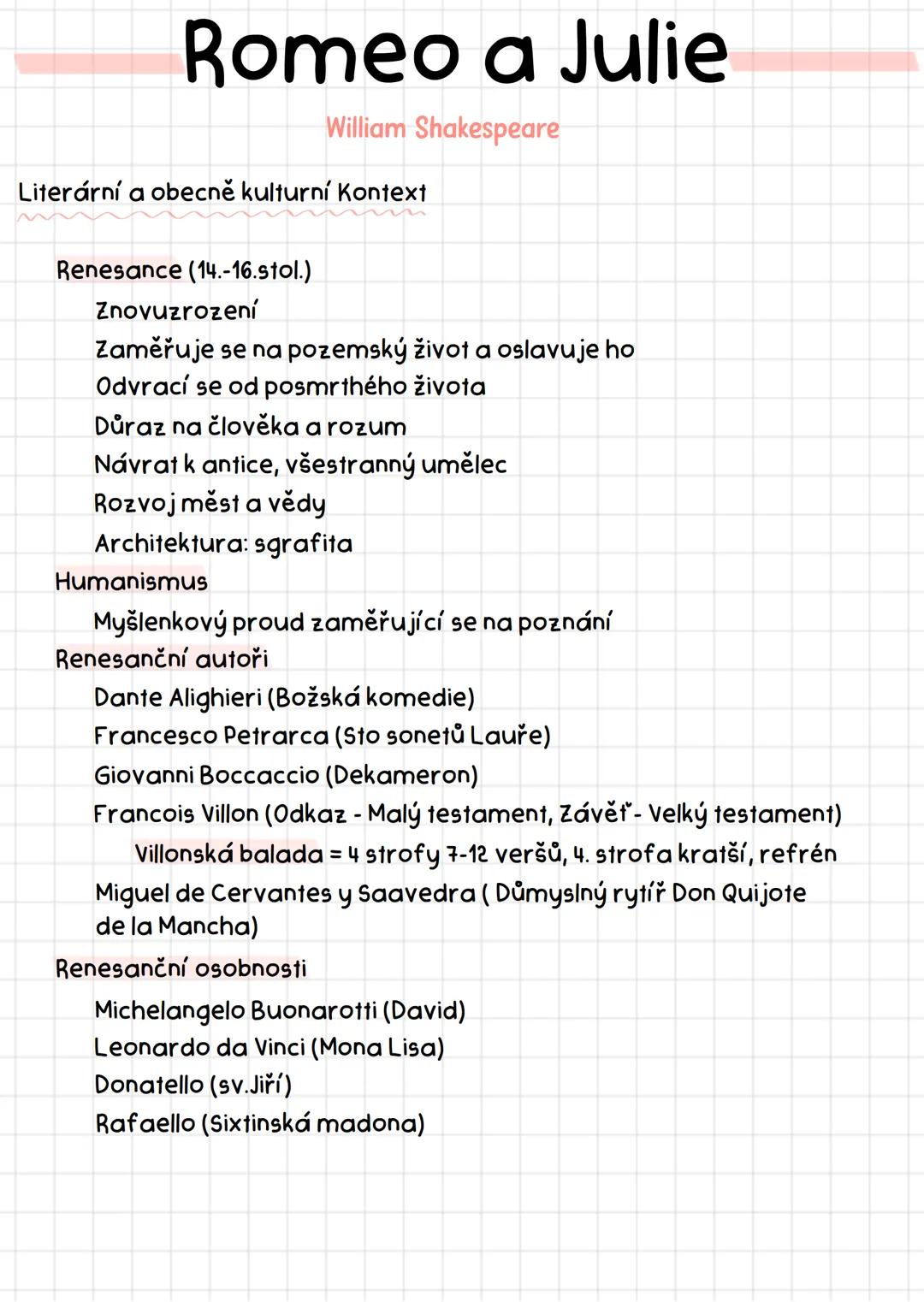 Romeo a Julie
William Shakespeare
Literární a obecně kulturní Kontext
Renesance (14.-16.stol.)
Znovuzrození
Zaměřuje se na pozemský život a