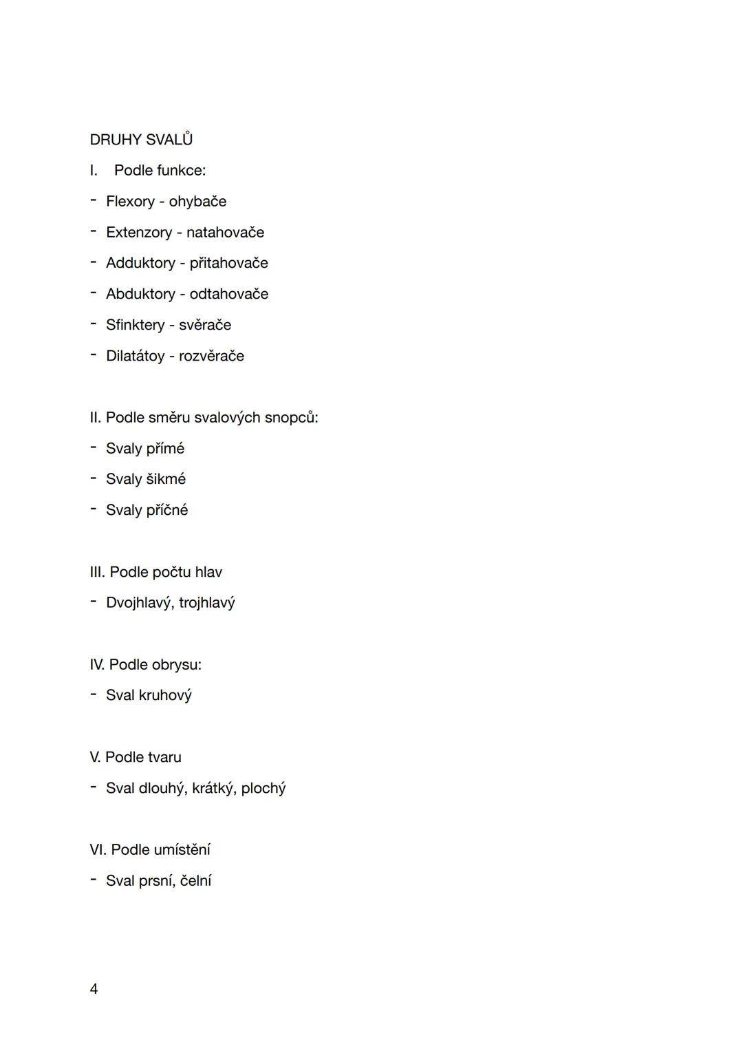 pondělí 23. září 2024
SVALOVÁ SOUSTAVA
KOSTERNÍ SVALY
- Svalová tkáň příčně pruhovaná
- Součást pohybového a opěrného aparátu
- Kosterní sva