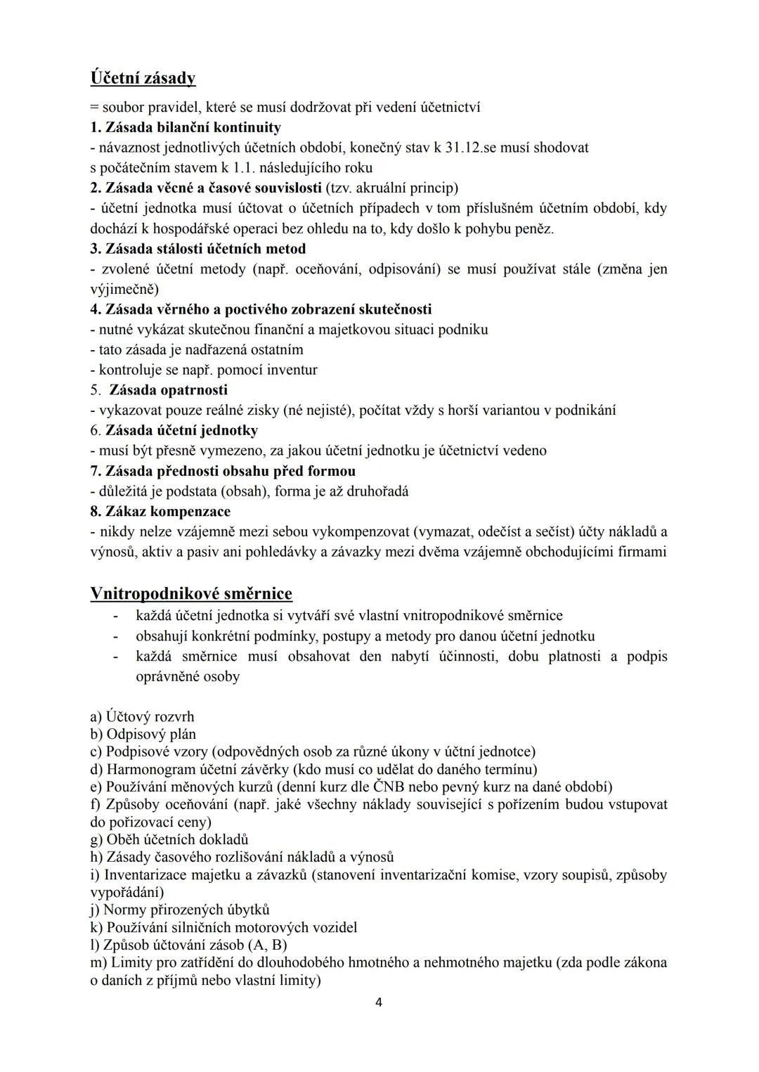 1. PRÁVNÍ ÚPRAVA ÚČETNICTVÍ
Účetnictví je písemné zaznamenávání informací o hospodářských jevech podniku, a to
v peněžních jednotkách. V úče