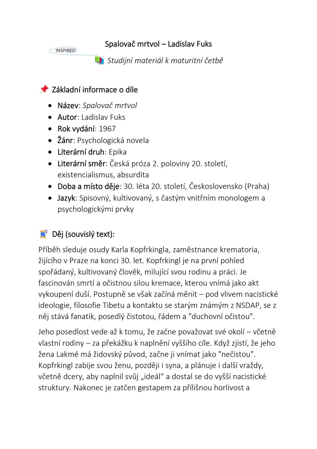 INSPIRED
Spalovač mrtvol - Ladislav Fuks
Studijní materiál k maturitní četbě
Základní informace o díle
* Název: Spalovač mrtvol
* Aut