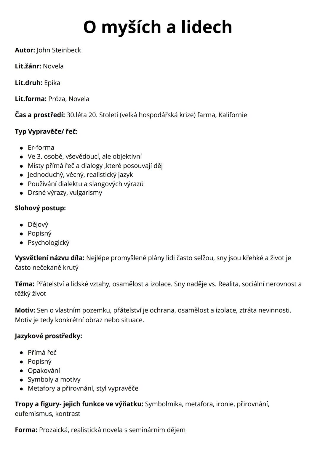 # O myších a lidech
Autor: John Steinbeck
Lit.žánr: Novela
Lit.druh: Epika
Lit.forma: Próza, Novela
Čas a prostředí: 30. léta 20. Stole