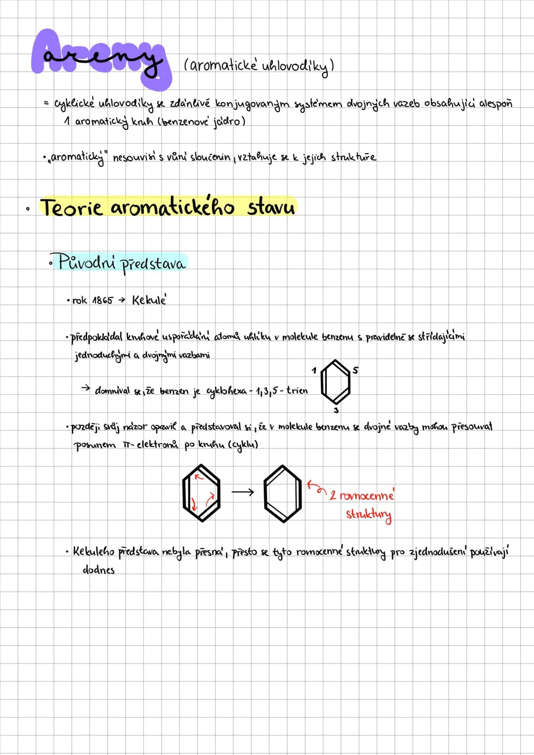 # CHEMIE
OH # Areny
(aromatické uhlovodíky)
= cyklické uhlovodíky se zdánlivé konjugovaným systémem dvojných vazeb obsahujici alespoň
1 a