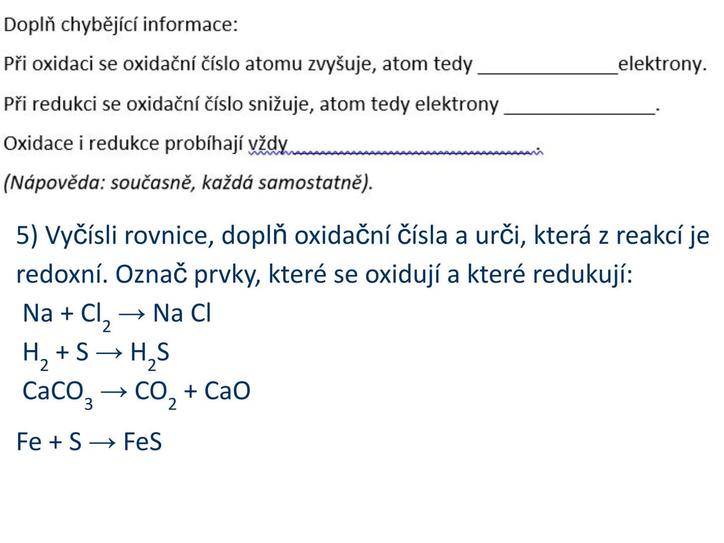 # REDOXNÍ
# REAKCE # Redoxní reakce
= chemické reakce, při kterých se
mění oxidační čísla atomů
oxidace
2 Mg° + 0,° $\longrightarrow$ 2 M