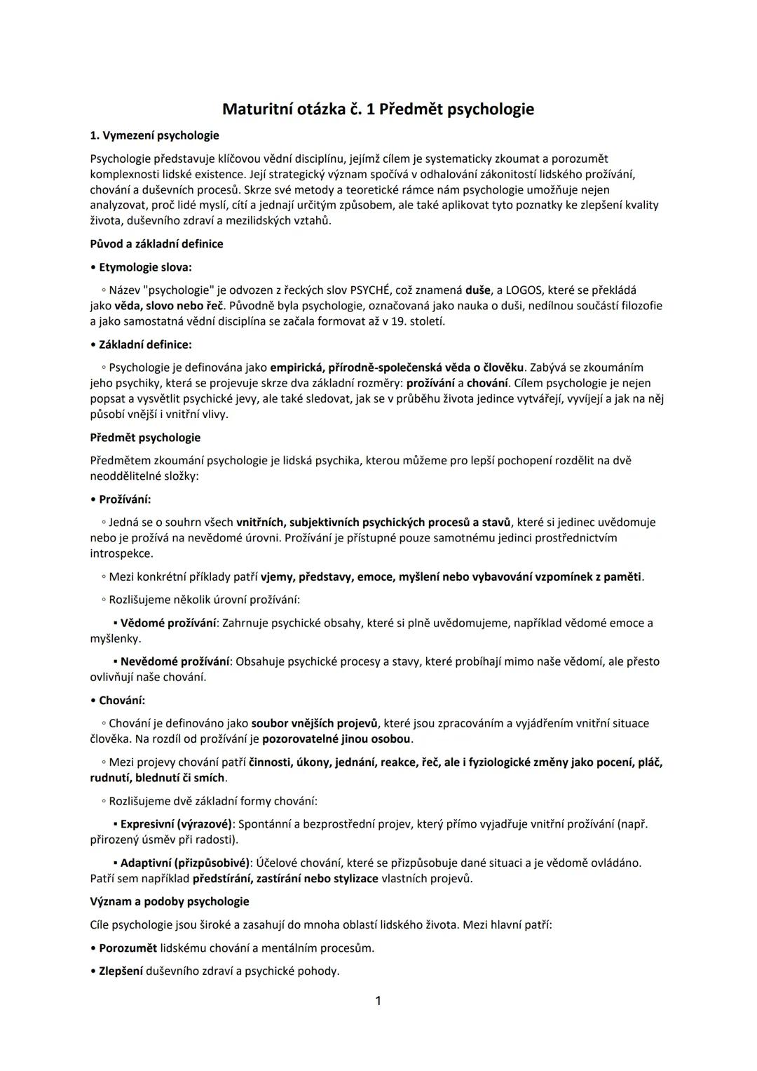 # Maturitní otázka č. 1 Předmět psychologie
1. Vymezení psychologie
Psychologie představuje klíčovou vědní disciplínu, jejímž cílem je sys