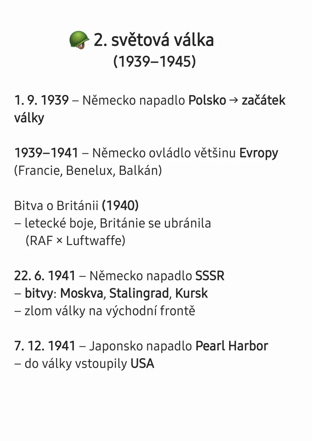 2. světová válka
(1939-1945)
1. 9. 1939 – Německo napadlo Polsko → začátek
války
1939-1941 – Německo ovládlo většinu Evropy
(Francie, Bene