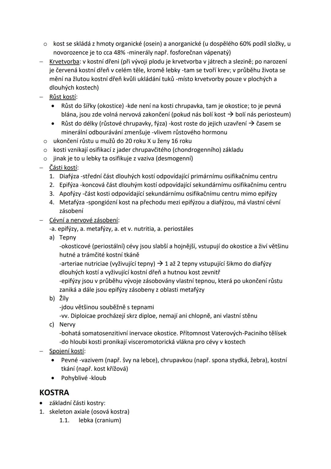 # ANATOMIE A FYZIOLOGIE POHYBOVÉHO SYSTÉMU
=opora těla, předurčují jeho tvar a velikost -ochrana orgánů a tkání
# KOSTI
=kostní tkáň, patří