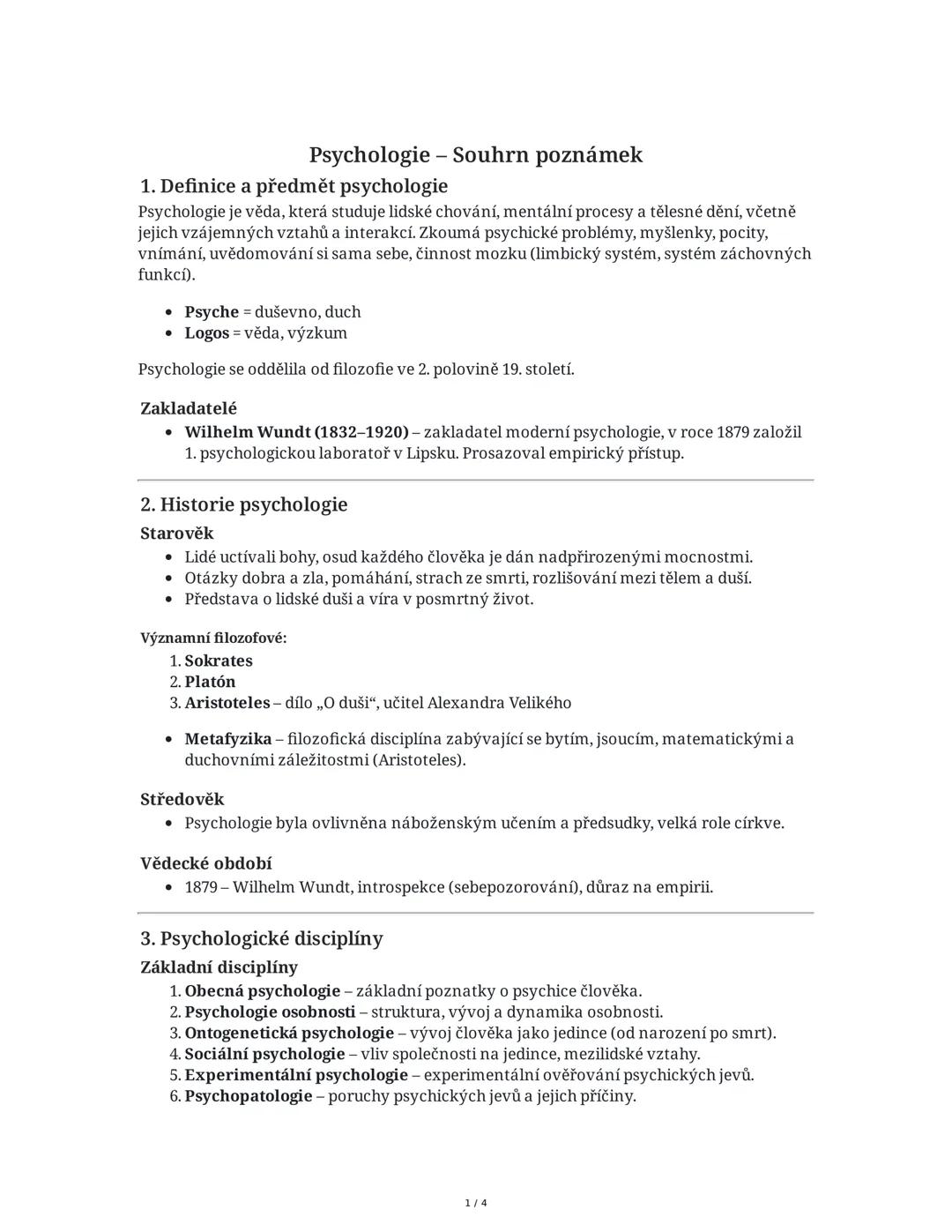 Psychologie - Souhrn poznámek
1. Definice a předmět psychologie
Psychologie je věda, která studuje lidské chování, mentální procesy a tělesn