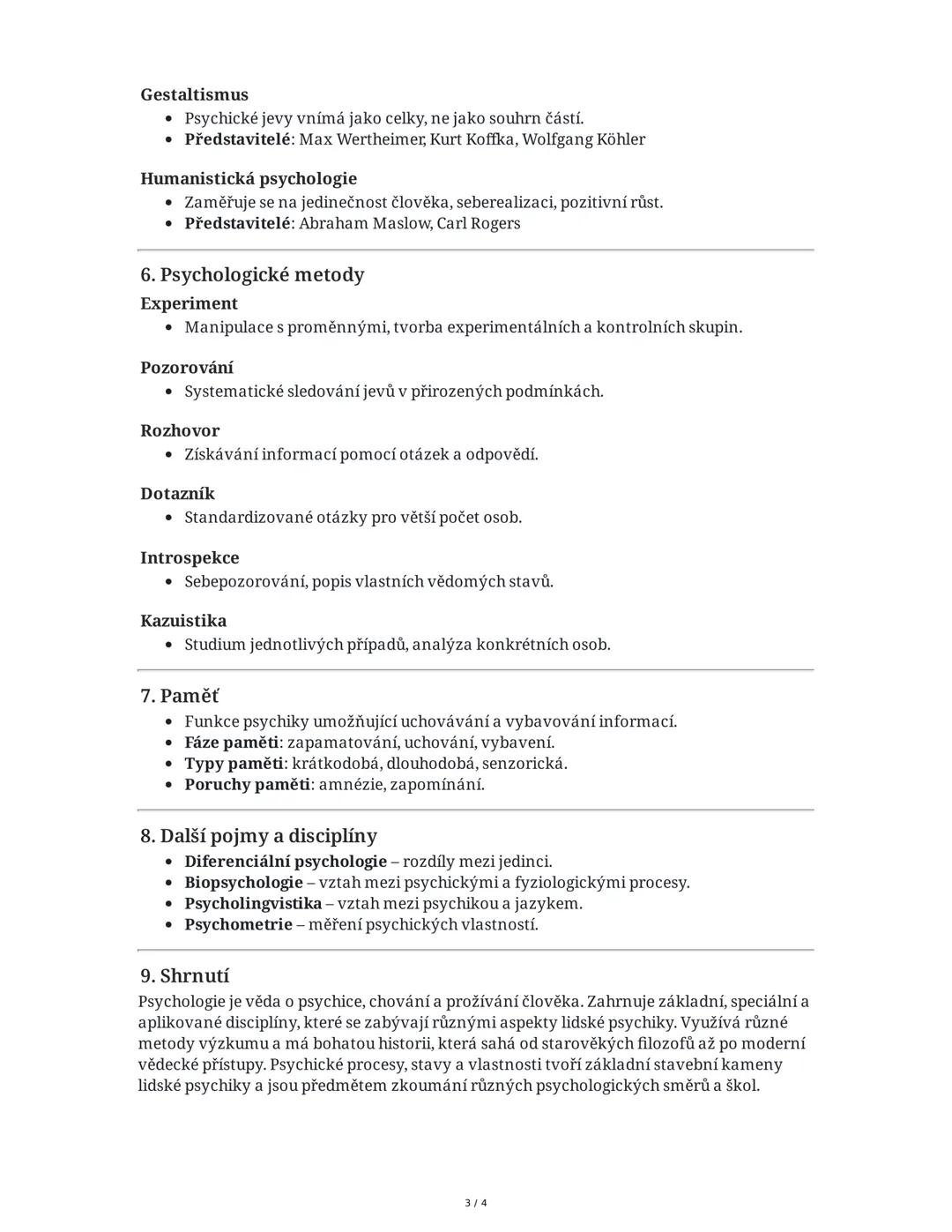 Psychologie - Souhrn poznámek
1. Definice a předmět psychologie
Psychologie je věda, která studuje lidské chování, mentální procesy a tělesn