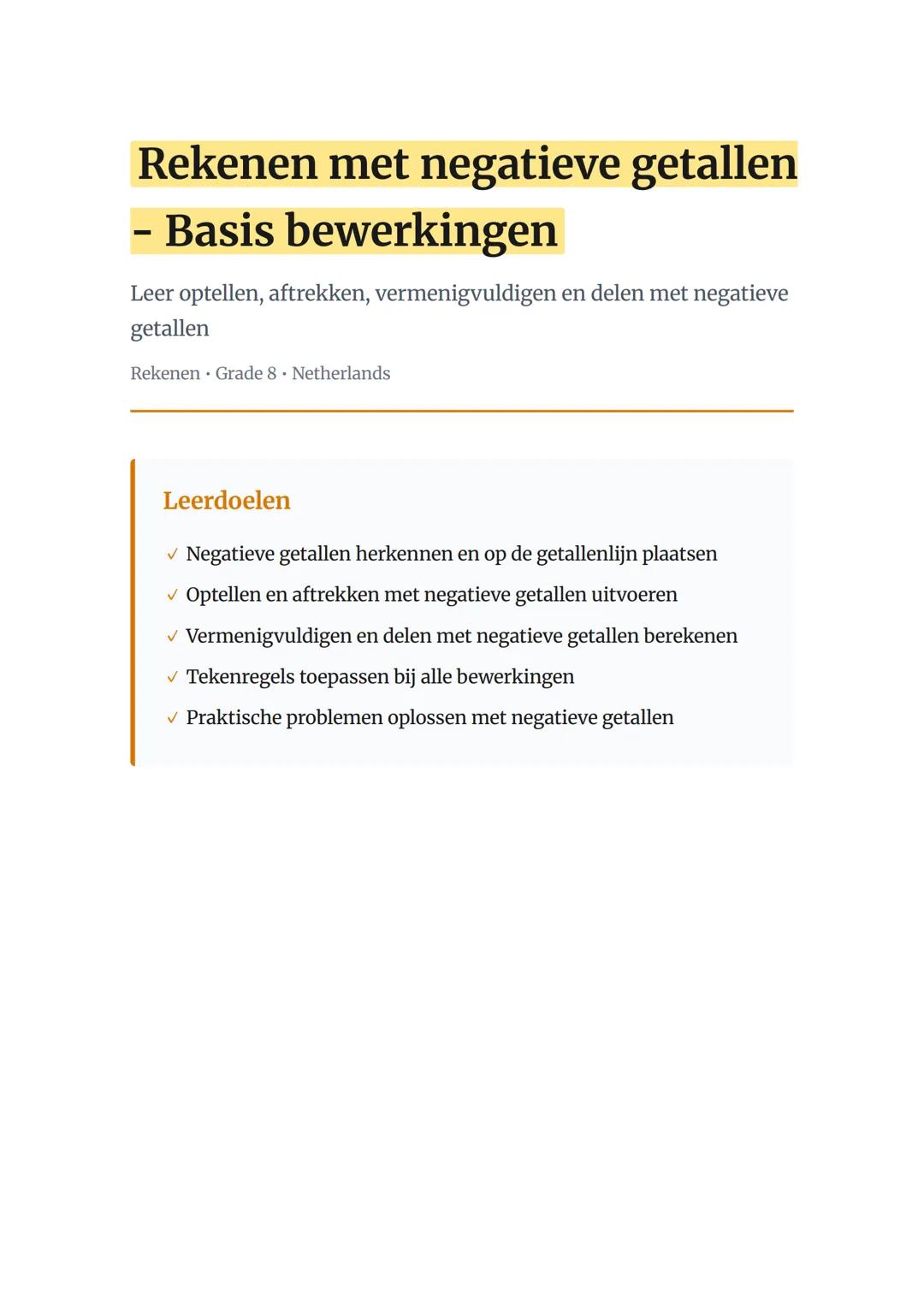Rekenen met negatieve getallen
- Basis bewerkingen
Leer optellen, aftrekken, vermenigvuldigen en delen met negatieve
getallen
Rekenen Grad